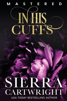 In His Cuffs by Cartwright, Sierra