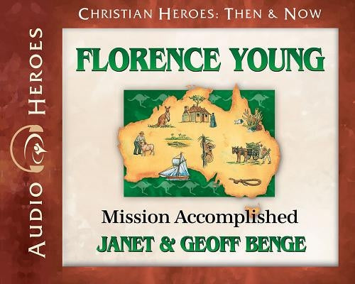 Florence Young Audiobook: Mission Accomplished by Benge, Janet &. Geoff