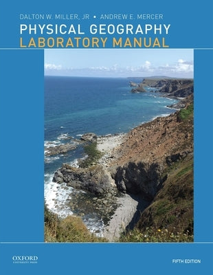 Physical Geography Laboratory Manual by Miller, Dalton