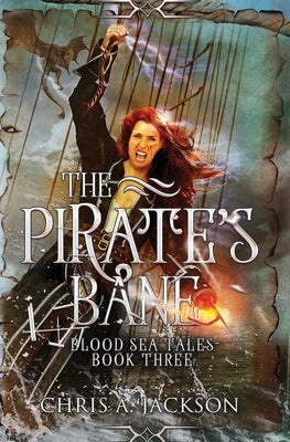 The Pirate's Bane by Jackson, Chris A.