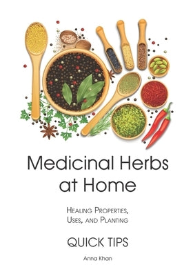 Medicinal Herbs at Home - Healing Properties, Uses and Planting - Quick Tips by Art Studio, Ak Creative