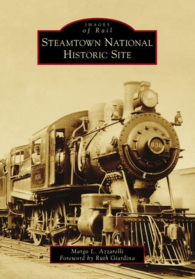 Steamtown National Historic Site by Azzarelli, Margo L.