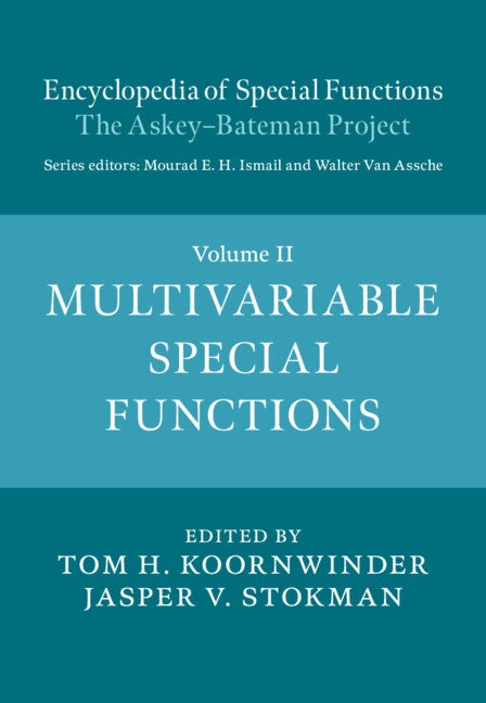 Encyclopedia of Special Functions: The Askey-Bateman Project by Koornwinder, Tom H.