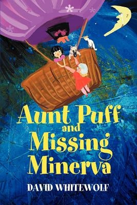 Aunt Puff and Missing Minerva by Whitewolf, David