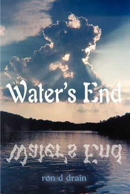Water's End by Drain, Ron D.