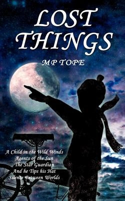 Lost Things by Tope, M. P.