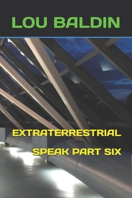 Extraterrestrial Speak Part Six by Tisch, Pablo