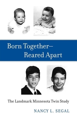 Born Together-Reared Apart by Segal
