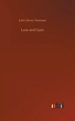 Loss and Gain by Newman, John Henry