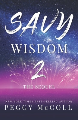 Savy Wisdom 2: The Sequel by McColl, Peggy