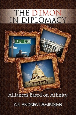 The Demon in Diplomacy by Demirdjian, Z. S. Andrew
