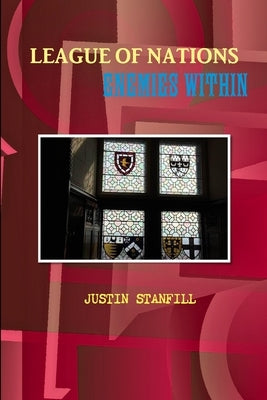 League of Nations. Enemies Within by Stanfill, Justin