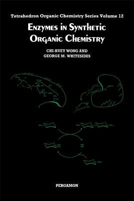Enzymes in Synthetic Organic Chemistrysynthetic Organic Chemistry Enzymes in by Salusbury, Ian