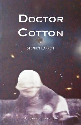 Doctor Cotton by Barrett, Stephen