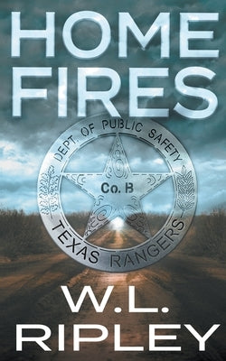 Home Fires: A Jake Morgan Thriller by Ripley, W. L.