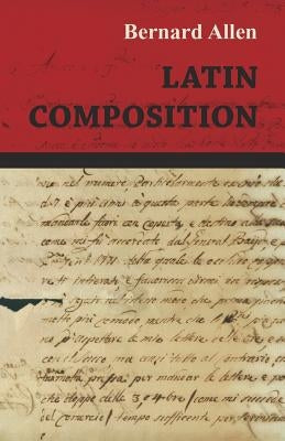 Latin Composition by Allen, Bernard
