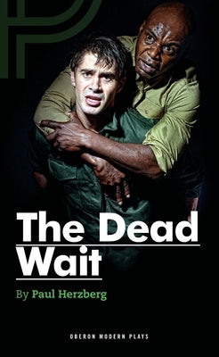 The Dead Wait by Herzberg, Paul