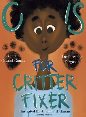 C Is for Critter Fixer: Revised Edition by Ferguson, Terrence