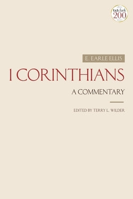 1 Corinthians: A Commentary by Ellis, E. Earle