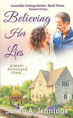 Believing Her Lies: Romance Novel by Jennings, Susan a.