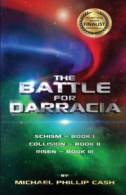 The Battle for Darracia: Books I - II - III by Cash, Michael Phillip