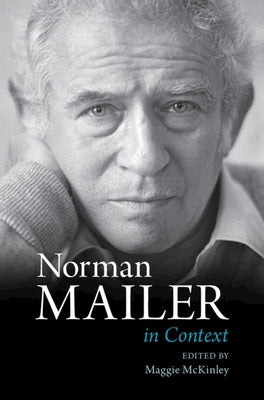 Norman Mailer in Context by McKinley, Maggie