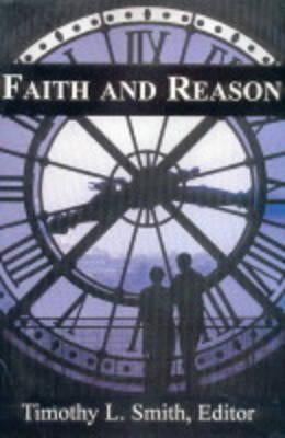 Faith and Reason by Smith, Timothy L.