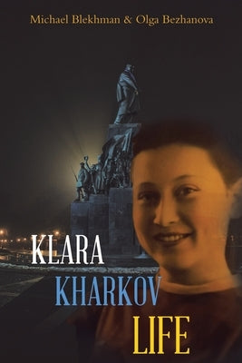 Klara Kharkov Life by Blekhman, Michael