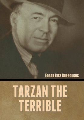 Tarzan the Terrible by Burroughs, Edgar Rice