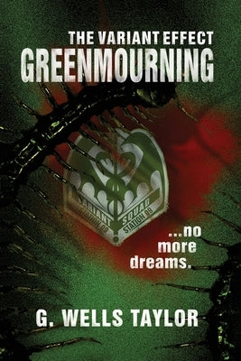 The Variant Effect: GreenMourning by Taylor, G. Wells