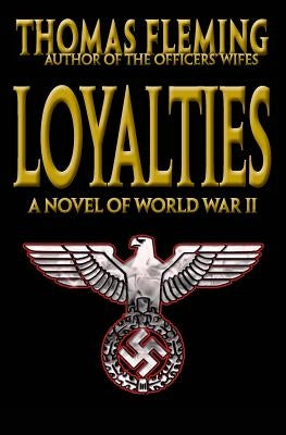 Loyalties: A Novel of World War II by Fleming, Thomas
