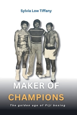 Maker of Champions by Tiffany, Sylvia Low