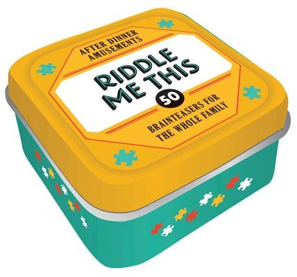After Dinner Amusements: Riddle Me This: 50 Brainteasers for the Whole Family (Dinner Party Gifts, Games for Adults, Games for Dinner Parties) by Chronicle Books