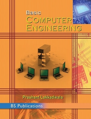 Basic Computer Engineering by Lakkadwala, Prashant