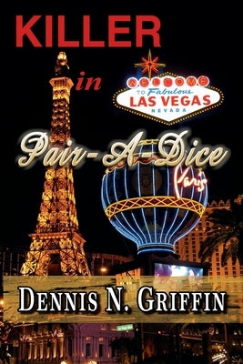Killer in Pair-A-Dice by Griffin, Dennis N.