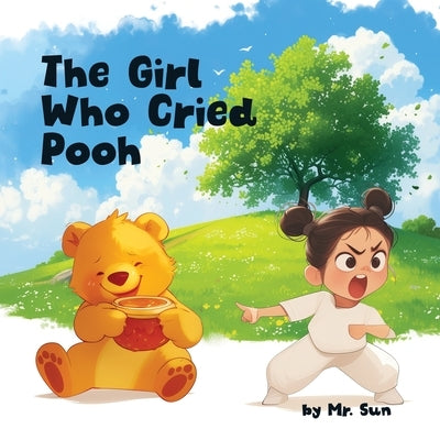 The Girl Who Cried Pooh: Winnie the Pooh joins this twist on Aesop's fable "The Boy Who Cried Wolf", a cautionary tale of truth & lies by Sun