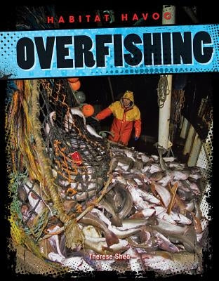Overfishing by Shea, Therese M.