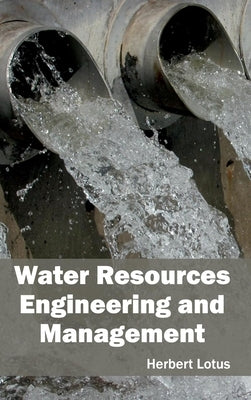 Water Resources Engineering and Management by Lotus, Herbert