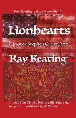Lionhearts: A Pastor Stephen Grant Novel by Keating, Ray