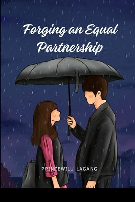 Forging an Equal Partnership by Lagang, Princewill