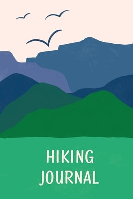 Hiking Journal For Kids: Prompted Hiking Log Book for Children, Record Hikes, Hikers Backpacking Diary, Notebook, Write-In Prompts For Trail De by Rother, Teresa