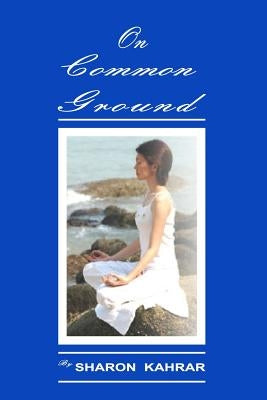 On Common Ground by Kahrar, Sharon