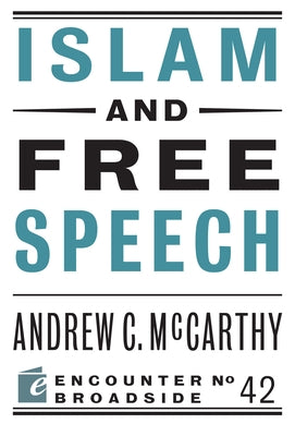 Islam and Free Speech by McCarthy, Andrew C.