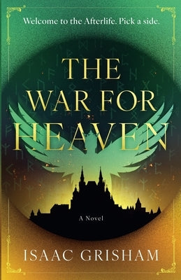 The War for Heaven by Grisham, Isaac