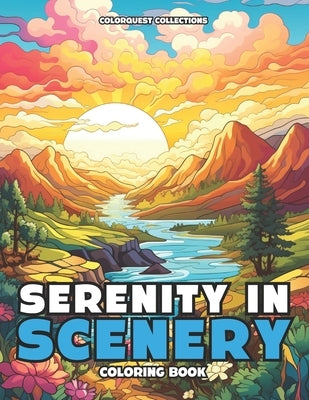Serenity in Scenery Coloring Book: Explore Nature's Peaceful Moments by Publishing, Hey Sup Bye