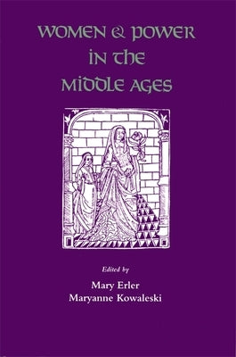 Women and Power in the Middle Ages by Erler, Mary