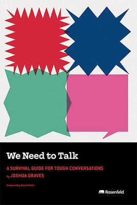 We Need to Talk: A Survival Guide for Tough Conversations by Graves, Joshua