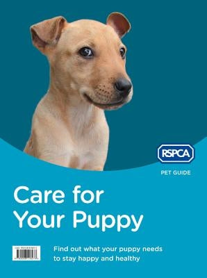 Care for Your Puppy by Rspca