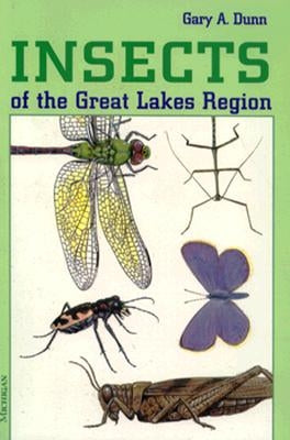 Insects of the Great Lakes Region by Dunn, Gary A.