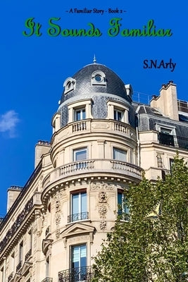 A Familiar Story: It Sounds Familiar by Arly, S. N.